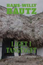 Liget i tangtaget af Hans-Willy Bautz