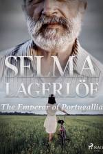 The Emperor of Portugallia af Selma Lagerlof