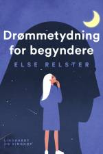 Drømmetydning for begyndere af Else Relster