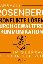 Konflikte lösen durch Gewaltfreie Kommunikation - Im Gespräch mit Gabriele Seils af Gabriele Seils