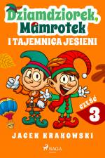 Dziamdziorek, Mamrotek i tajemnica jesieni af Jacek Krakowski