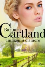 Immagini d'amore (La collezione eterna di Barbara Cartland 18)