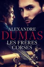 Les Frères Corses af Alexandre Dumas