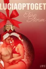 12. december: Luciaoptoget – en erotisk julekalender af Elise Storm
