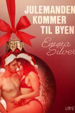1. december: Julemanden kommer til byen – en erotisk julekalender af Emma Silver