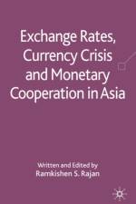 Exchange Rates, Currency Crisis and Monetary Cooperation in Asia