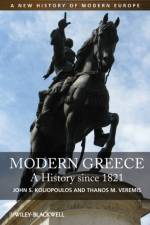 Modern Greece af John S. (University of Thessaloniki Koliopoulos