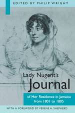 Lady Nugent's Journal of Her Residence in Jamaica from 1801 to 1805