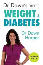 Dr Dawn's Guide to Weight & Diabetes af Dawn Harper