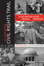 Alabama's Civil Rights Trail af Frye Gaillard