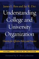 Understanding College and University Organization af James L. Bess