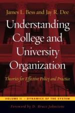 Understanding College and University Organization af James L. Bess