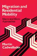 Migration and Residental Mobility af Martin T. Cadwallader