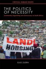 The Politics of Necessity af Elke Zuern