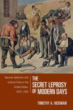 The Secret Leprosy of Modern Days af Timothy A. Hickman