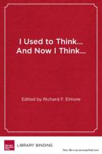 I Used to Think…and Now I Think…
