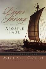 A Prayer Journey with the Apostle Paul af Canon Dr. Michael Green