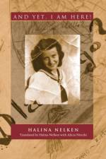 And Yet, I Am Here! af Halina Nelken