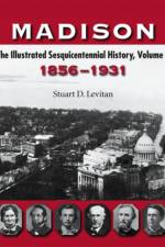 Madison v. 1; 1856-1931 af Stuart D. Levitan