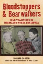 Bloodstoppers and Bearwalkers af Richard Mercer Dorson