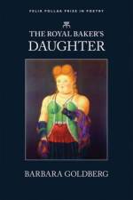 The Royal Baker's Daughter af Barbara Goldberg