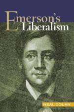 Emerson's Liberalism af Neal Dolan