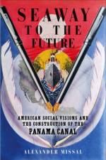 Seaway to the Future af Alexander Missal