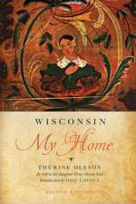 Wisconsin My Home af Thurine Oleson