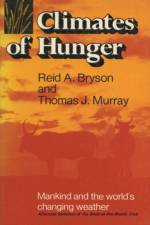 Climates of Hunger af Thomas J. Murray