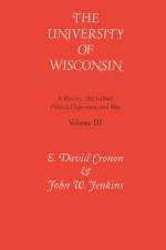Tne University of Wisconsin v. 3; Politics, Depression and War, 1925-45 af John W. Jenkins