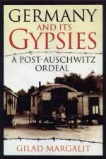 Germany and Its Gypsies af Gilad Margalit