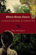 Where Bones Dance af Nina Newington