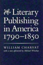 Literary Publishing in America, 1790-1850 af William Charvat