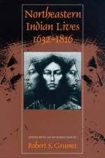 Northeastern Indian Lives, 1632-1816