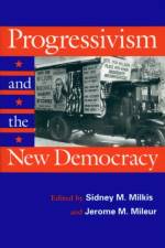 Progressivism and the New Democracy