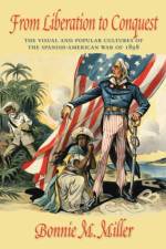 From Liberation to Conquest af Bonnie M. Miller