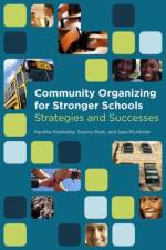 Community Organizing for Stronger Schools af Kavitha Mediratta