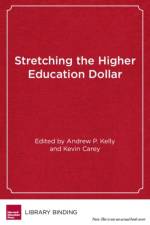 Stretching the Higher Education Dollar