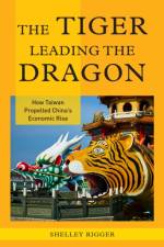 The Tiger Leading the Dragon af Shelley Rigger