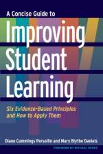 A Concise Guide to Improving Student Learning af Diane Cummings Persellin