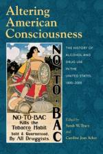Altering American Consciousness af Sarah W. Tracy