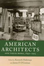 American Architects and Their Books, 1840-1915