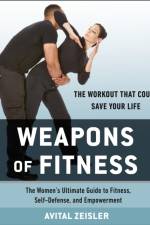 Weapons of Fitness af Avital Zeisler
