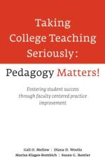 Taking College Teaching Seriously - Pedagogy Matters! af Gail O. Mellow