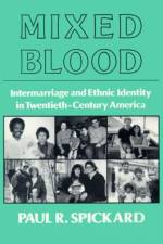 Mixed Blood af Paul R. Spickard