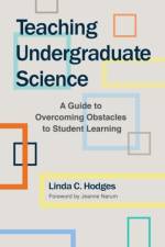 Teaching Undergraduate Science af Linda C. Hodges