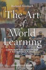 The Art of World Learning af Richard Slimbach