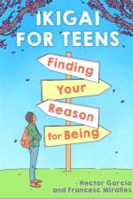 Ikigai for Teens af Hector Garcia
