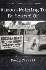 Almost Nothing to Be Scared Of af David Clewell