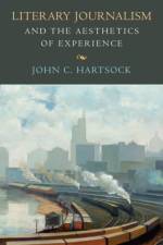 Literary Journalism and the Aesthetics of Experience af John C. Hartsock